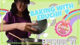 CH4U TV Episode VI : Baking with Eru [ COOKIE TIME!!]