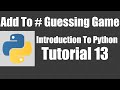 Adding to Guessing Game - Python: Tutorial 13