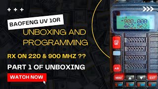 UNBOXING BAOFENG UV 10R  AND PROGRAMING OUT OF RANGE!! part 1 of 2