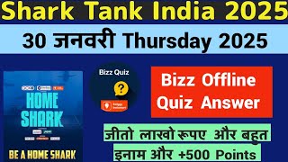 Shark Tank India 30 January Bizz Quiz Answer| Shark Tank Offline Quiz Answer |Home Shark Tank #kbc16