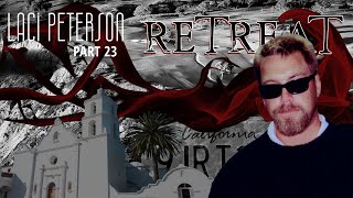 Laci Peterson Part 23 Retreat
