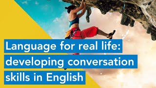 Language for real life:  developing conversation skills in English, with Adrian Doff