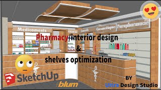 Pharmacy/interior design \u0026 shelves optimization  by Ultra Design Studio ( sketchup-adobe premiere)