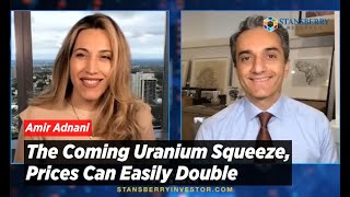 The Coming Uranium Squeeze, Prices Can Easily Double | Amir Adnani