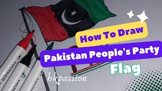 How to draw PPP flag | Pakistan's People Party | @hkpassion4119
