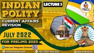 Indian Polity Current Affairs Revision for UPSC Prelims 2023 | Lecture 3 | July 2022 OnlyIAS
