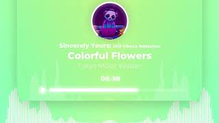 Colorful Flowers by Tokyo Music Walker | No Copyright Music