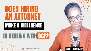 Does hiring an Attorney make a difference in dealing with DCF?