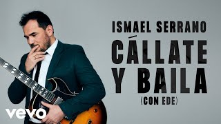 Ismael Serrano - Cállate y Baila (Lyric Video) ft. Ede