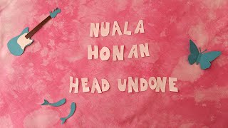 Nuala Honan - Head Undone Lyric Video