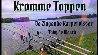 De Zingende Karpervisser: Kromme toppen! karperlied🎶🎶🎶