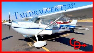 Cessna 172 TAILDRAGGER?!