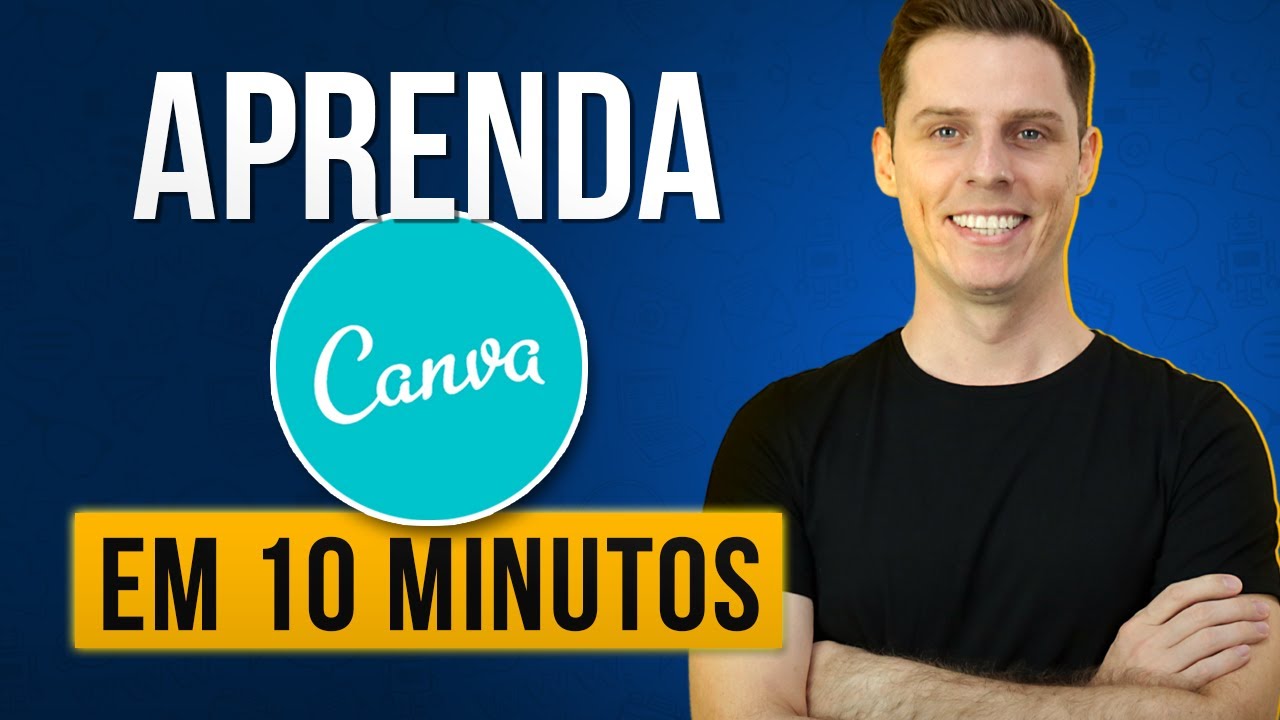 Como Usar O Canva? Tutorial Da Ferramenta Canva Grátis Em 10 Minutos ...