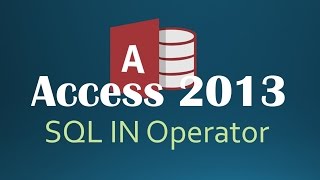 66. SQL - The IN Operator (Programming In Access 2013)