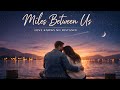v7clouds - Miles Between Us (Official Lyrics Video)