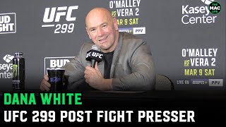 Dana White on Sean O'Malley: "He put on a clinic tonight" | UFC 299 Post Fight Press Conference