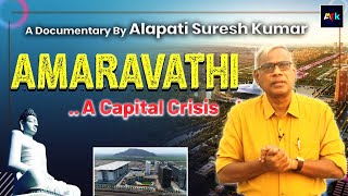 Amaravati ..a Capital Crisis | an English Documentary by Alapati Suresh | AASK