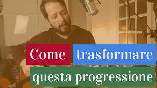 Come trasformare questa progressione