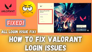 How to fix Valorant Login Issues 100% Working Method |valorant login error | Can't login Problem fix