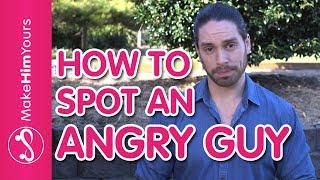 How To Spot An Angry Guy - 5 Signs Of Rageaholic Anger Issues In Men | Male Dating Types
