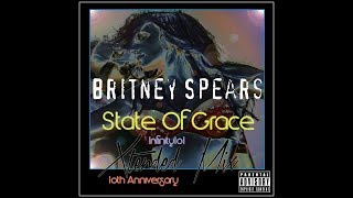 Britney Spears - State Of Grace Infinity101 10th Anniversary Extended Remix