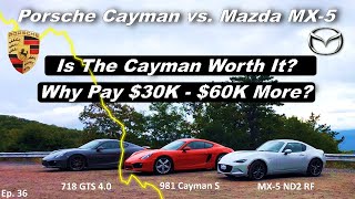 Porsche Cayman vs MX-5 Miata | A $60,000 Premium? | 718 GTS 4.0 vs 981 S vs ND2 RF |  Episode 36