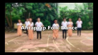 ALITAPTAP FOLK DANCE by ICT 12-3, GROUP 5