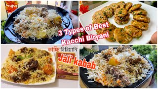 3 TYPES OF BEST KACCHI BIRYANI and JALI KABAB RECIPE 3 ধরনের ধরনের মজাদার কাচ্চি বিরিয়ানি জালি কাবাব