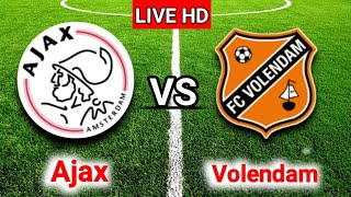 Ajax vs Volendam Live Match Score Today