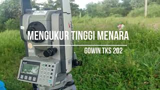 Mengukur Tinggi Menara Menggunakan Tottal Station Gowin TKS 202