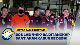 Bos Lab N*rkoba Ditangkap Saat Akan Kabur ke Dubai [Metro Pagi Primetime]