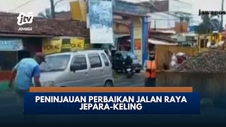 Peninjauan Perbaikan Jalan Raya Jepara Keling