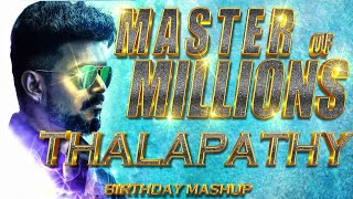 Thalapathy Vijay Birthday Special Mashup 2021 | MASTER OF MILLIONS | Vijay Mashup | HARRY AUSTINE