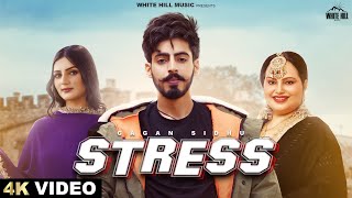 Stress (Official Video) | Gagan Sidhu | Deepak Dhillon | New Punjabi Songs 2024 | Punjabi Songs