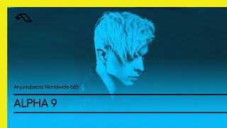 Anjunabeats Worldwide 665 with ALPHA 9