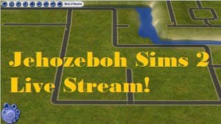 Jehozebo Sims 2 LiveStream Platinum Poverty Challenge!
