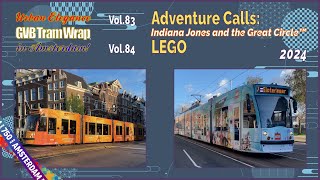 Adventure Calls \u0026 レゴ ラッピングトラム 2024 - GVB アムステルダムのトラム（路面電車）Vol.83 \u0026 84