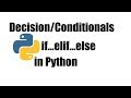 Python Tutorial #20; Decision or Conditional statements - If Elif Else in Python