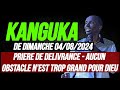 KANGUKA DE DIMANCHE 04/08/2024 - Chris NDIKUMANA - PRIERE DE DELIVRANCE  ET GUERISON, TRANSFORMATION