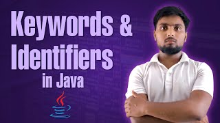 Keywords & Identifiers in Java In Hindi | Java Full Tutorial