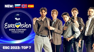 Eurovision 2023 | MY TOP 7 | New: 🇸🇮🇳🇴🇪🇸