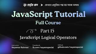 JavaScript Bangla Tutorial #15 | JavaScript Logical Operators Explained with Practical Examples