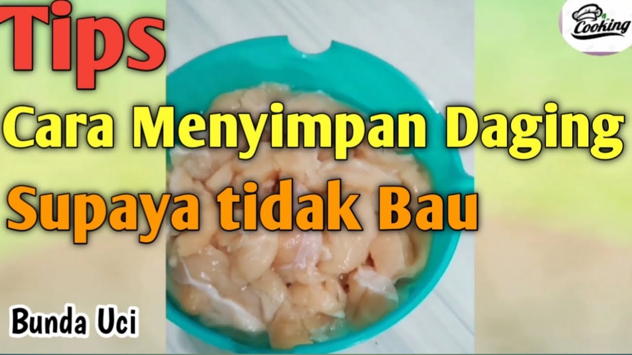 Tips Cara Menyimpan Daging Ayam Supaya Tidak Bau - YouTube