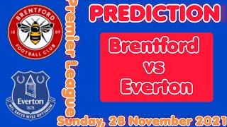 Brentford vs Everton Prediction and Betting Tips Premier League | 28th November 2021