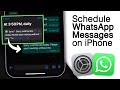 How To Schedule WhatsApp Messages On iPhone