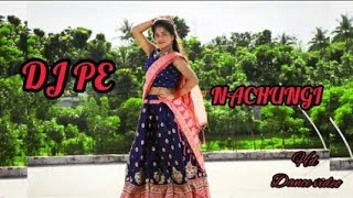 DJ PE NACHUNGI DANCE | Renuka pawar | New haryanvi song |  N.R STUDIO