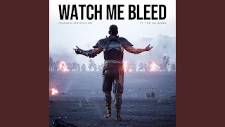 Watch Me Bleed (feat. The Julianno)