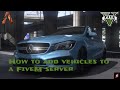 How to bring addon vehicles into a FiveM server (2021-22)
