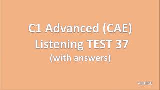 C1 Advanced (CAE) Listening Test 37 with answers