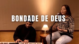 Bondade de Deus | Bea Pegoraro (Cover Isaías Saad)